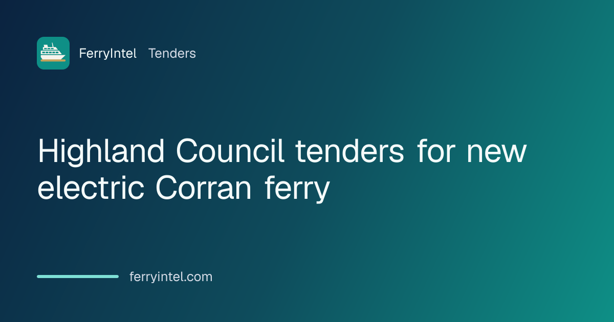 Highland Council tenders for new electric Corran ferry — FerryIntel