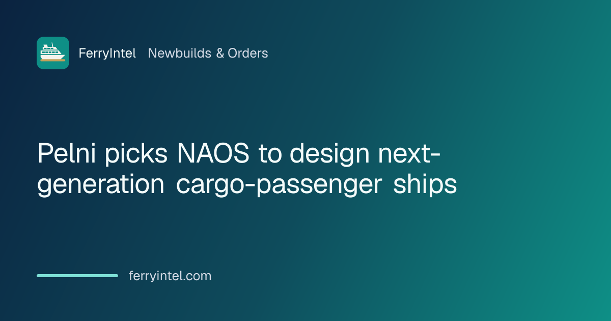 Pelni picks NAOS to design next-generation cargo-passenger ships ...